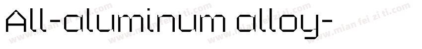 All-aluminum alloy字体转换